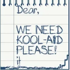 A note asking for Kool-Aid